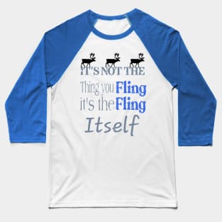 Northern Exposure: it`s not the thing you fling it`s the filing itself Baseball T-Shirt